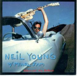 Neil Young With Pearl Jam : Ballin' to Berlin Neil Young With Pearl Jam : Ballin' to Berlin
